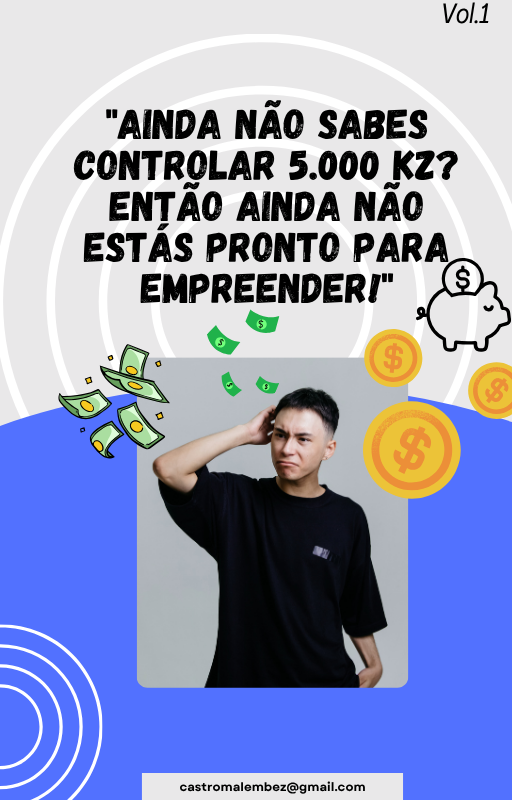 ainda_nao_sabes_controlar_5000kz_entao_ainda_nao_estas_pronto_para_empreender__14788