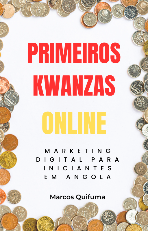 primeiros_kwanzas_online_marketing_digital_para_iniciantes_em_angola_15147
