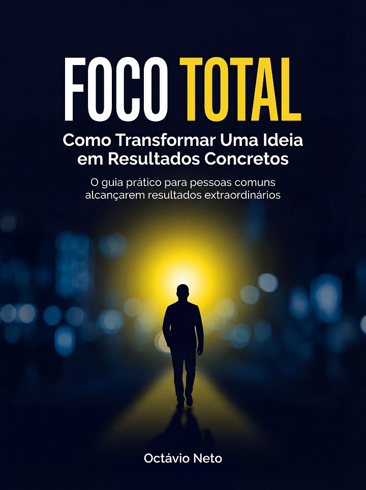 foco_total_como_transformar_uma_ideia_em_resultados_concretos_17467