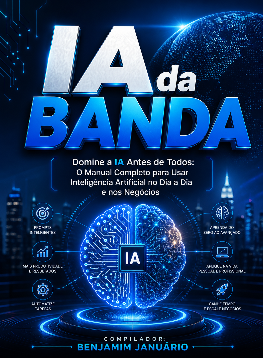 ia_da_banda_o_manual_completo_para_usar_inteligencia_artificial_no_dia_a_dia_e_nos_negocios_19178