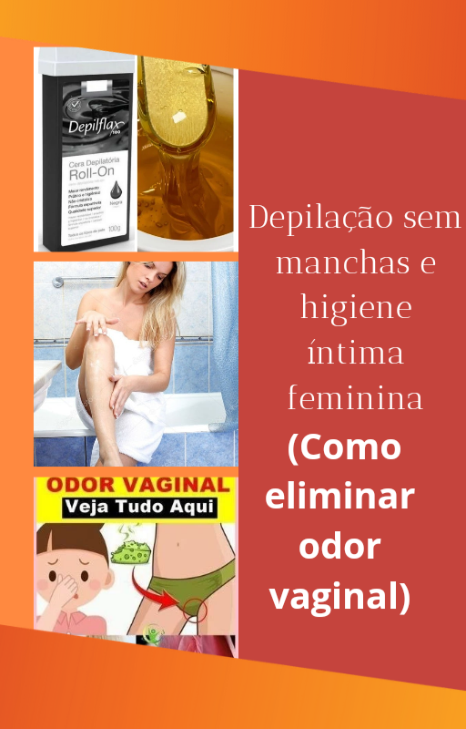 depilacao_sem_manchas_e_higiene_intima_feminina__eliminando_odores_vaginais_7078