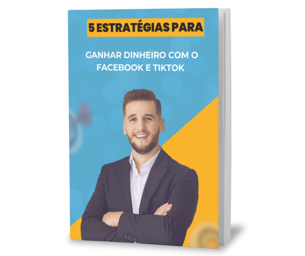5_estrategias_para_ganhar_dinheiro_com_o_facebook_e_tiktok_8518